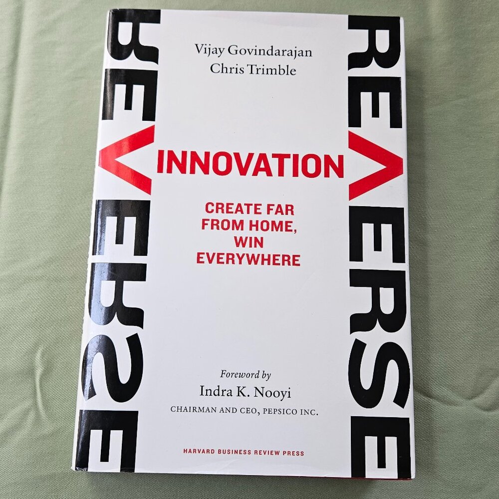 Reverse Innovation Create Far From Home, Win Everywhere Hardcover